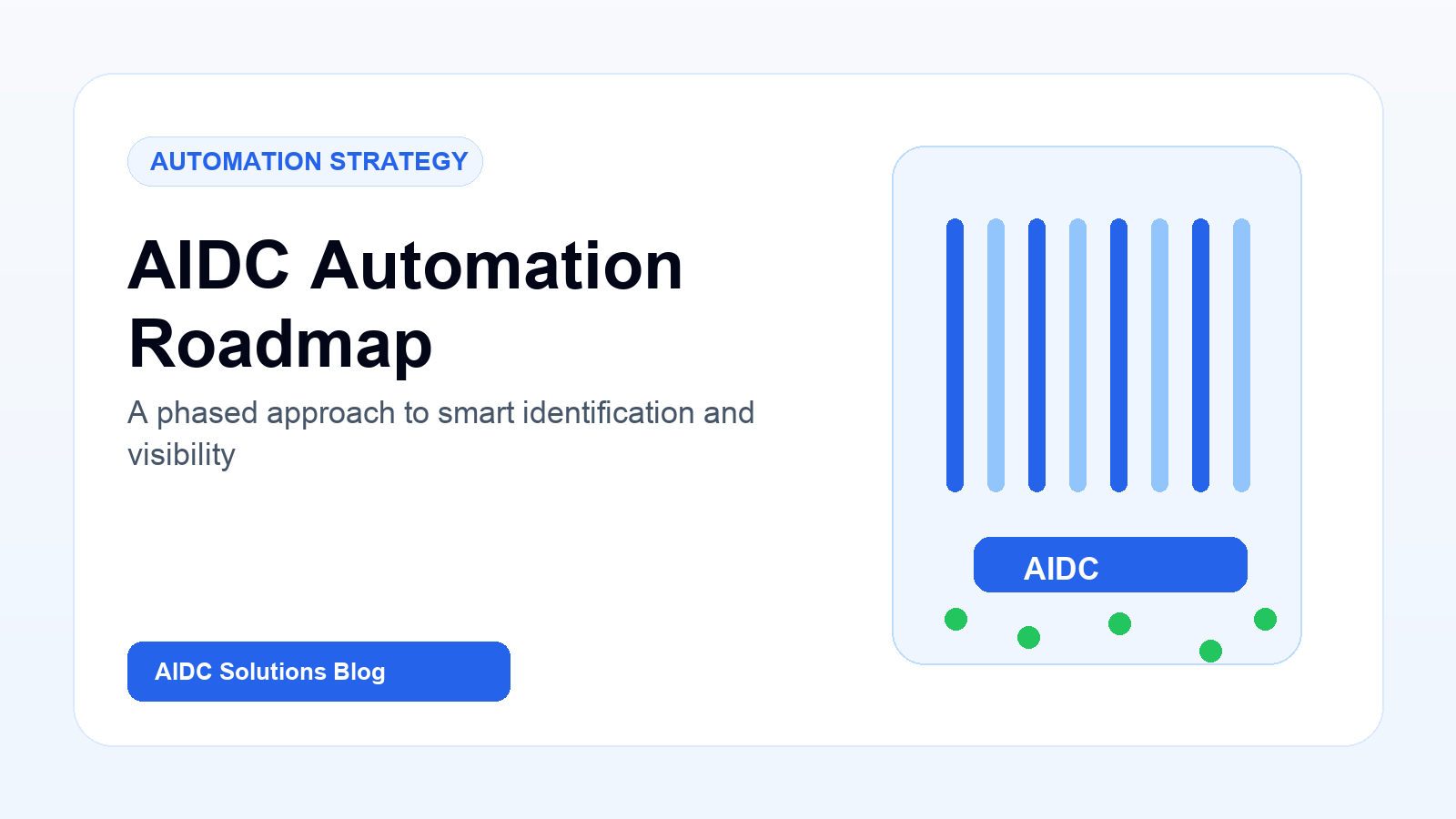 How to Build an AIDC Automation Roadmap for Manufacturing, Logistics and Retail